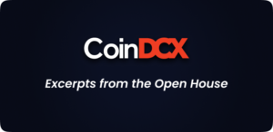 Excerpts from the Open House of CoinDCX