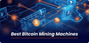 Best Bitcoin Mining Machines