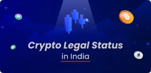Crypto Legal Status in India