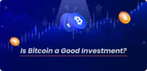 Is Bitcoin a Good Investment?