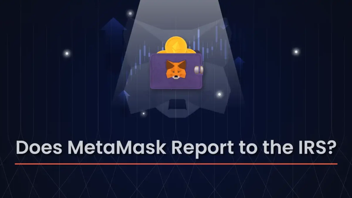 Does MetaMask Report to the IRS?
