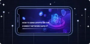 How to send crypto on the correct network