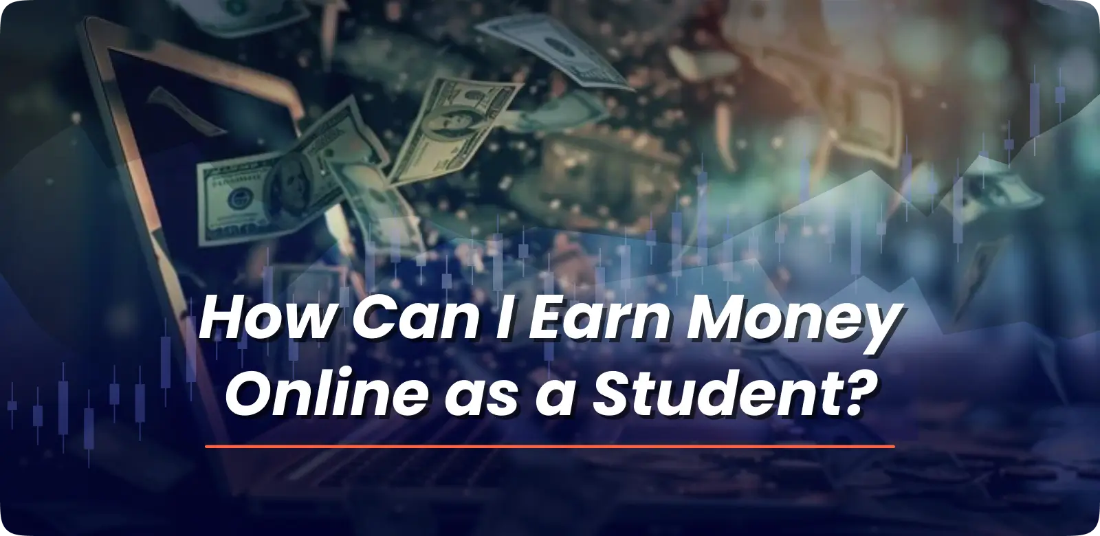 How Can I Earn Money Online as a Student