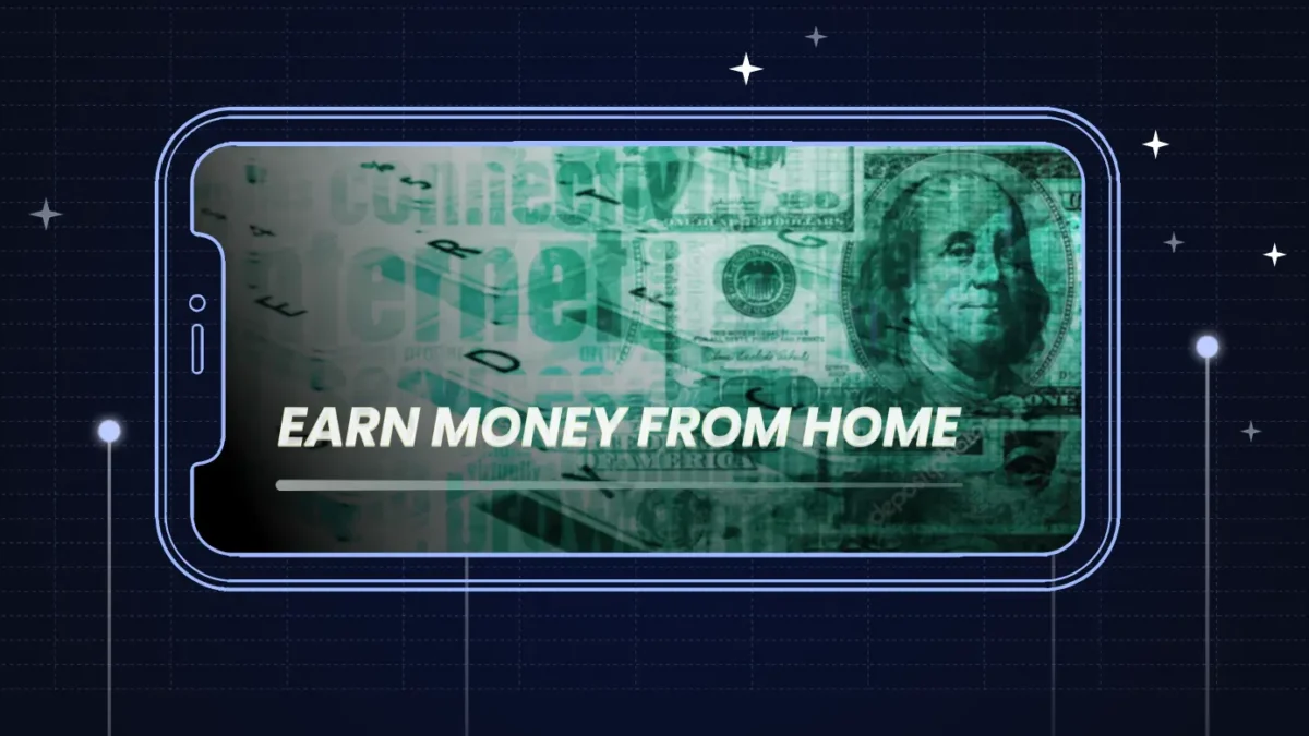 How to Earn Money From Home
