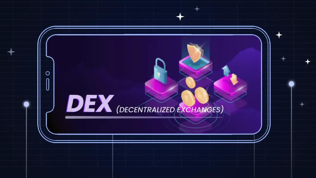 What Is a DEX (Decentralized Exchanges)