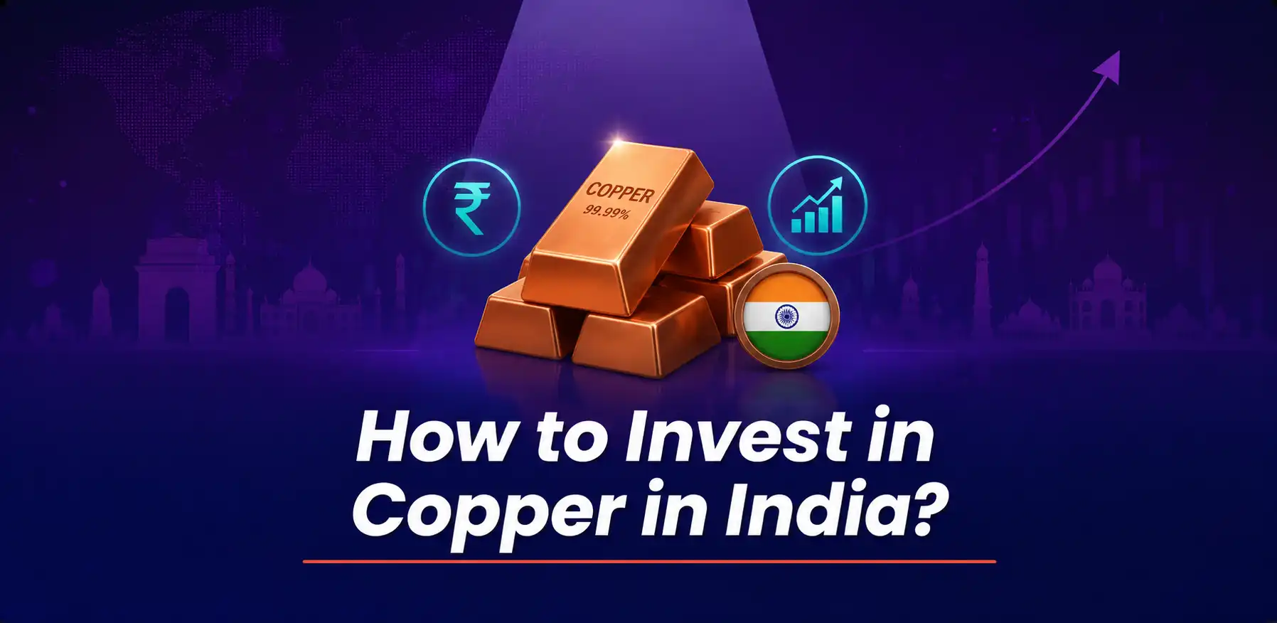 How to Invest in Copper in India: A Step-by-Step Guide