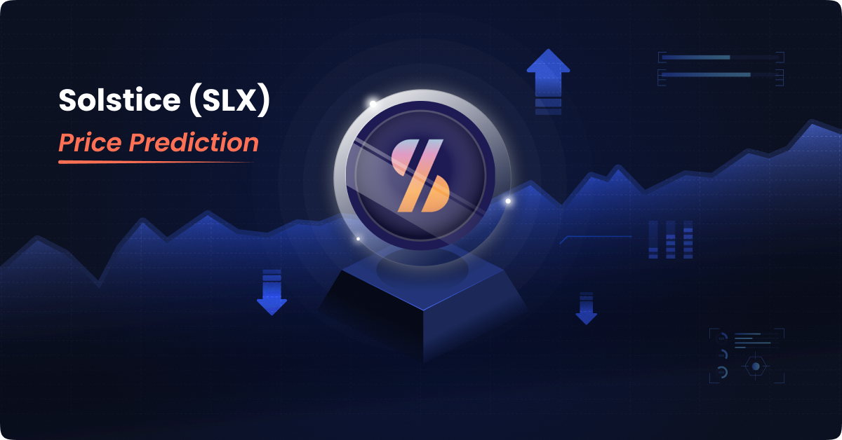 Solstice (SLX) Price Prediction 2026-2030