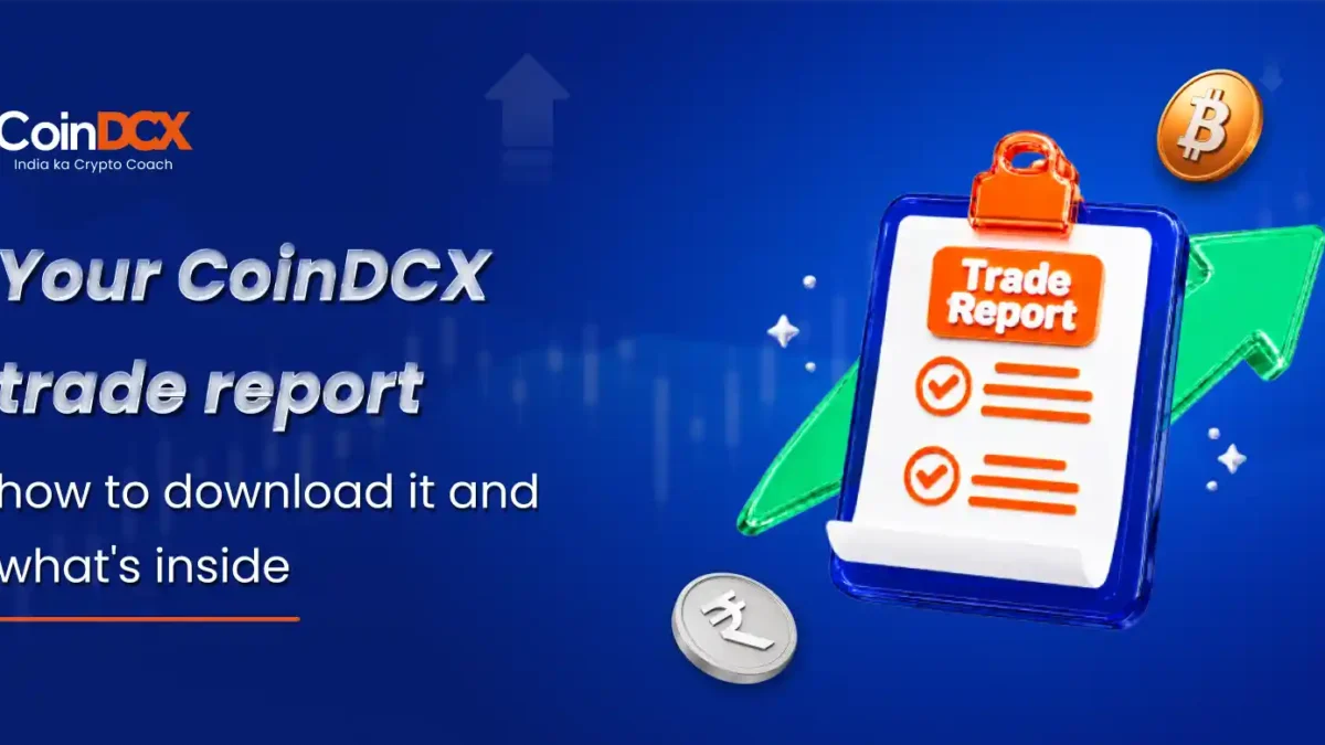 Your CoinDCX trade report — how to download it and what’s inside