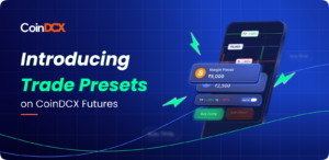 Introducing Trade Presets on CoinDCX Futures
