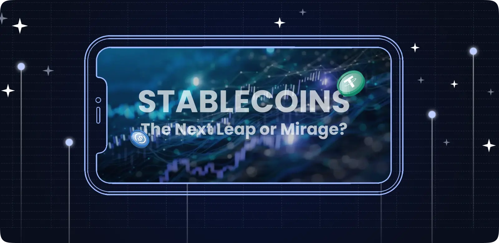 Stablecoins — The Next Leap or Mirage